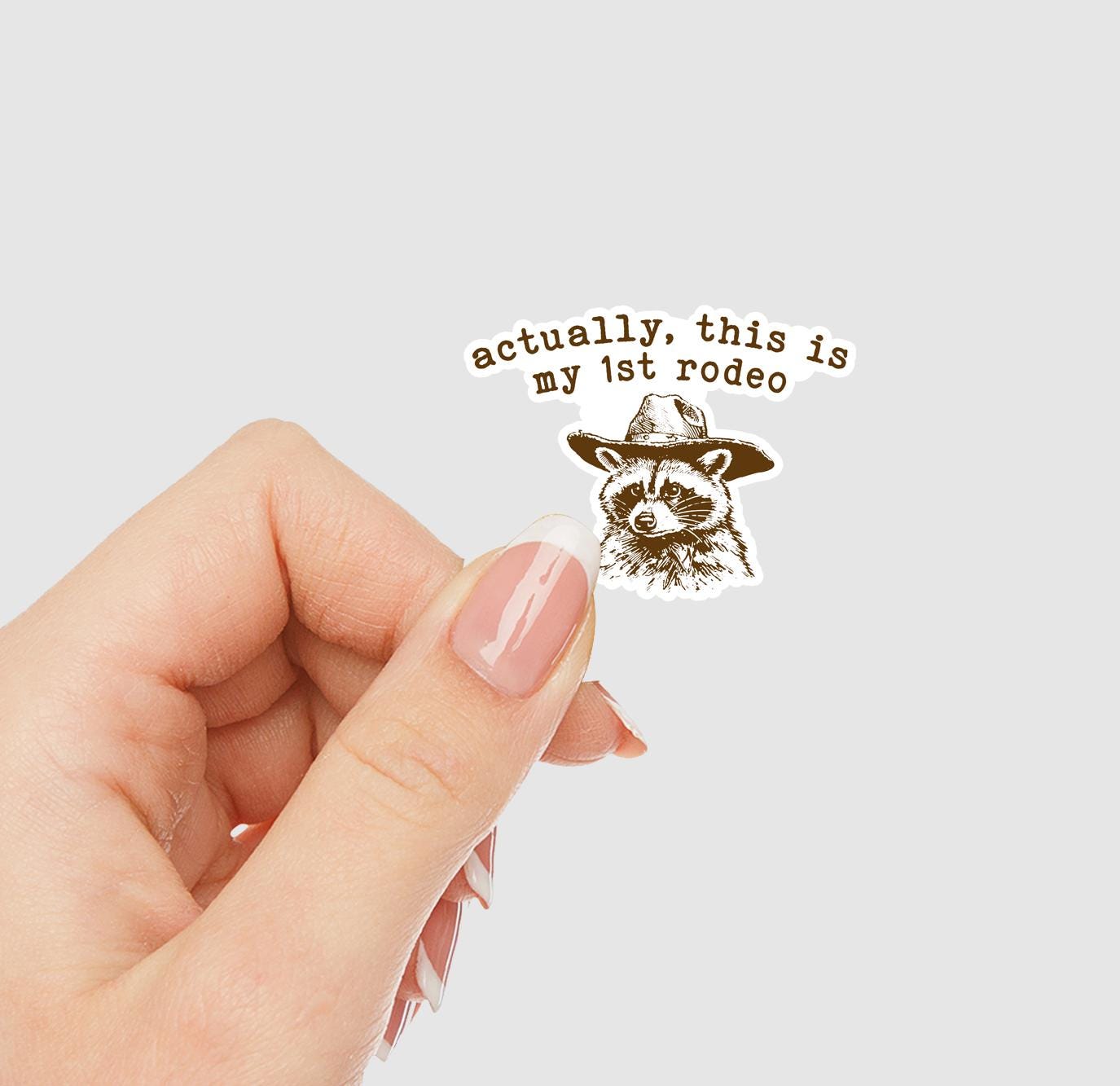 Actually This Is My First Rodeo Vinyl Sticker
