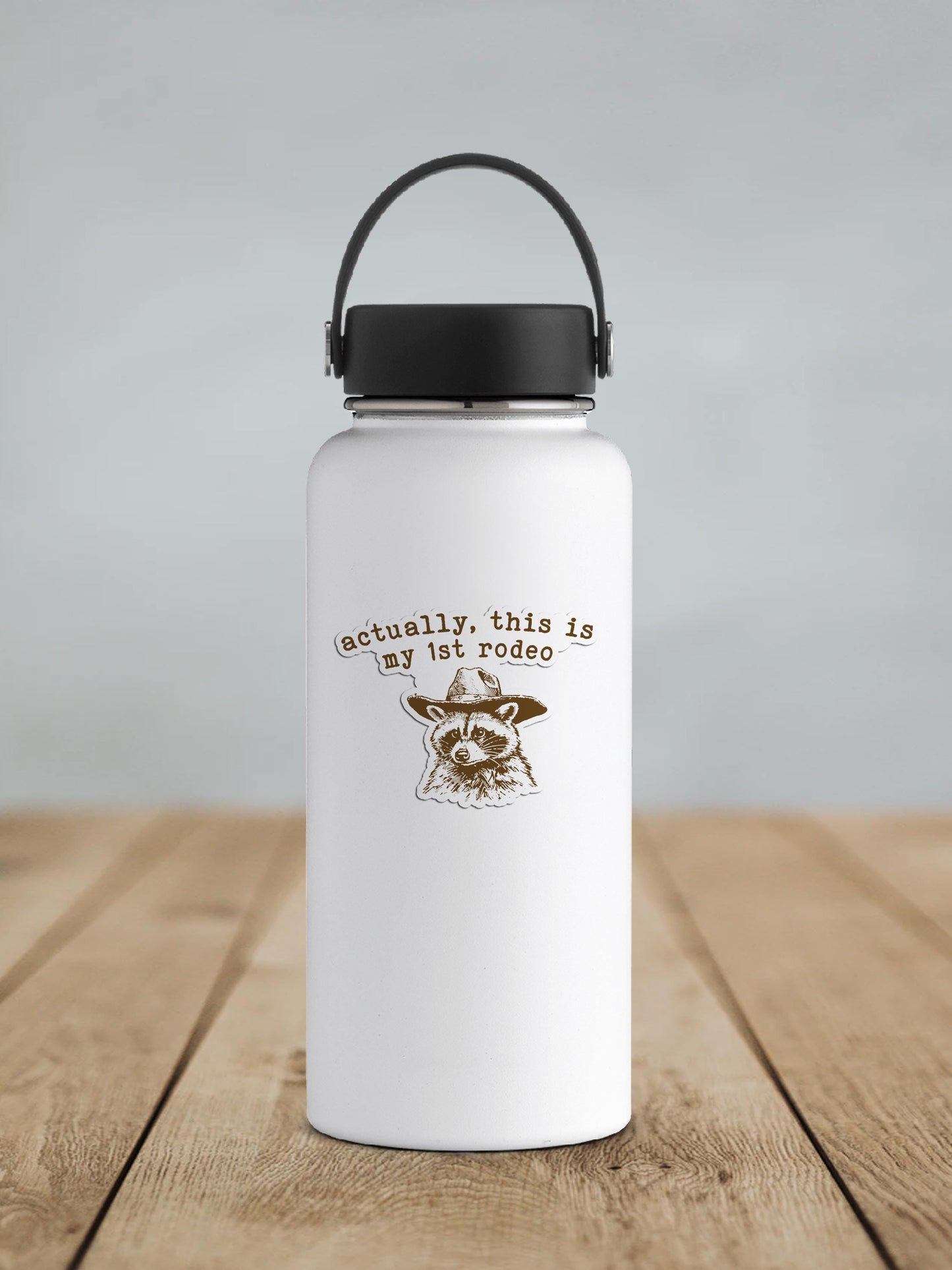 Actually This Is My First Rodeo Vinyl Sticker